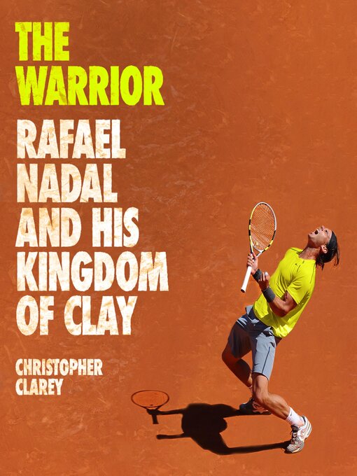 Title details for The Warrior by Christopher Clarey - Available